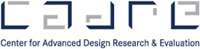 CADRE - Center for Advanced Design Research & Evaluation